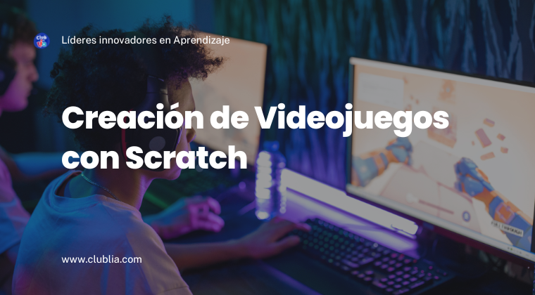 Creación de Videojuegos con Scratch - LIA U